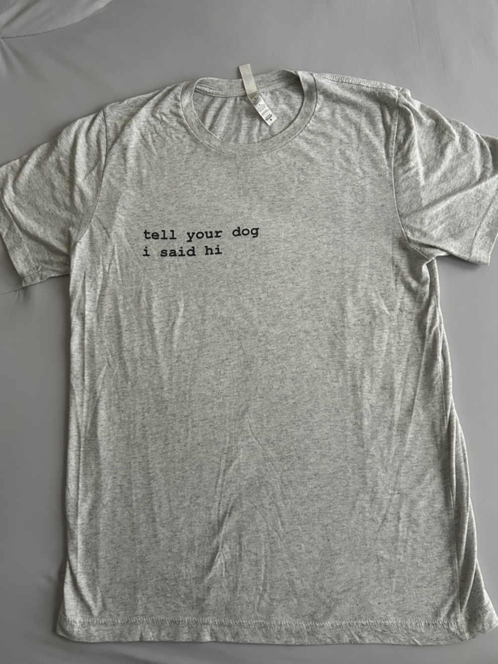 tell your dog i said hi - we rate dogs graphic tee